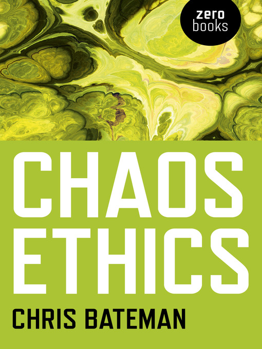 Title details for Chaos Ethics by Chris Bateman - Available